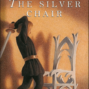 The Silver Chair By: C. S. Lewis